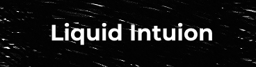 Liquid Intuition
